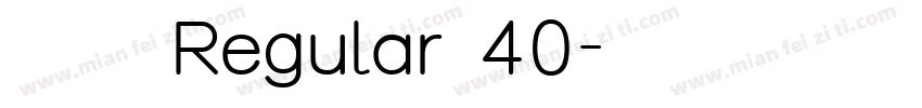文星准圆 Regular 40字体转换
